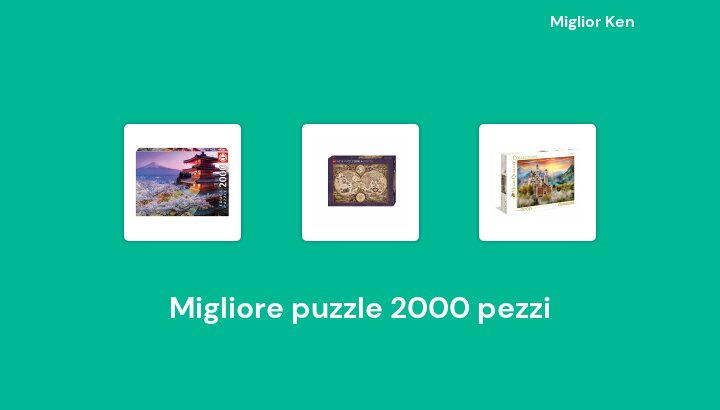 47 Migliore puzzle 2000 pezzi in 2022 [Basato su 909 recensioni]