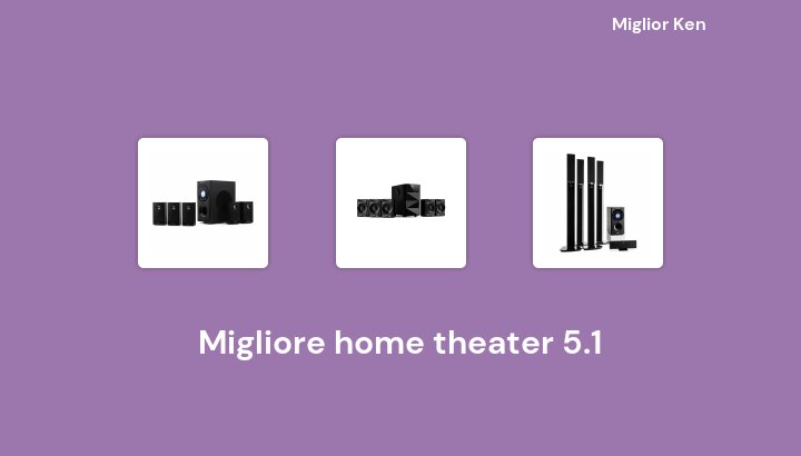 34 Migliore home theater 5.1 in 2022 [Basato su 223 recensioni]
