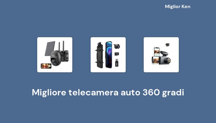 31 Migliore telecamera auto 360 gradi in 2022 [Basato su 360 recensioni]