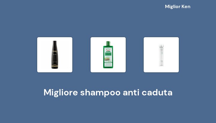 48 Migliore shampoo anti caduta in 2022 [Basato su 478 recensioni]