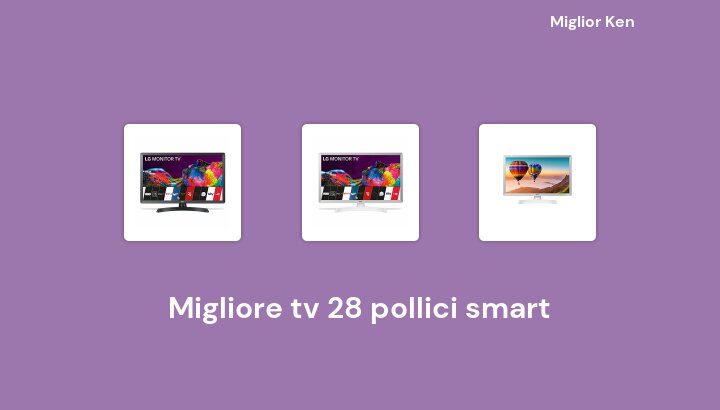 48 Migliore tv 28 pollici smart in 2022 [Basato su 447 recensioni]