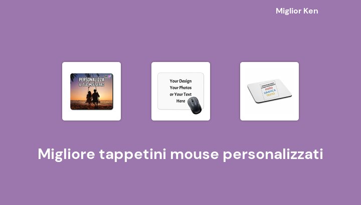 48 Migliore tappetini mouse personalizzati in 2022 [Basato su 645 recensioni]