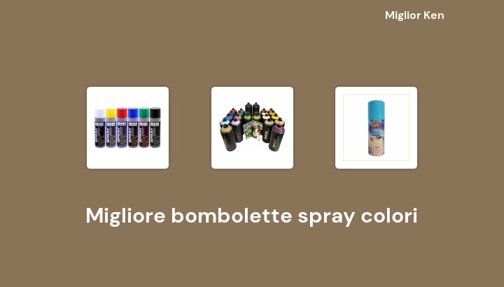 50 Migliore bombolette spray colori in 2023 [Basato su 624 recensioni]