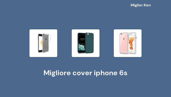 50 Migliore cover iphone 6s in 2022 [Basato su 997 recensioni]