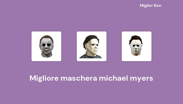 48 Migliore maschera michael myers in 2022 [Basato su 260 recensioni]